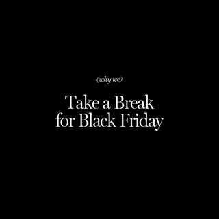 Take a Break for Black Friday